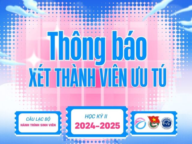 Thông báo tiêu chí xét thành viên Ưu tú CLB học kỳ II, năm học 2024 – 2025